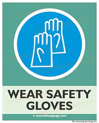 Wear Safety Gloves - Master