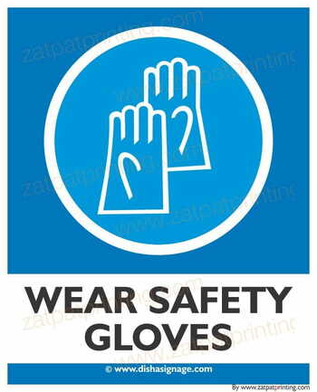 Wear Safety Gloves