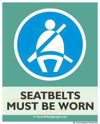 Seat belts Must Be Worn