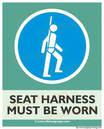 Seat Harness Must Be Worn